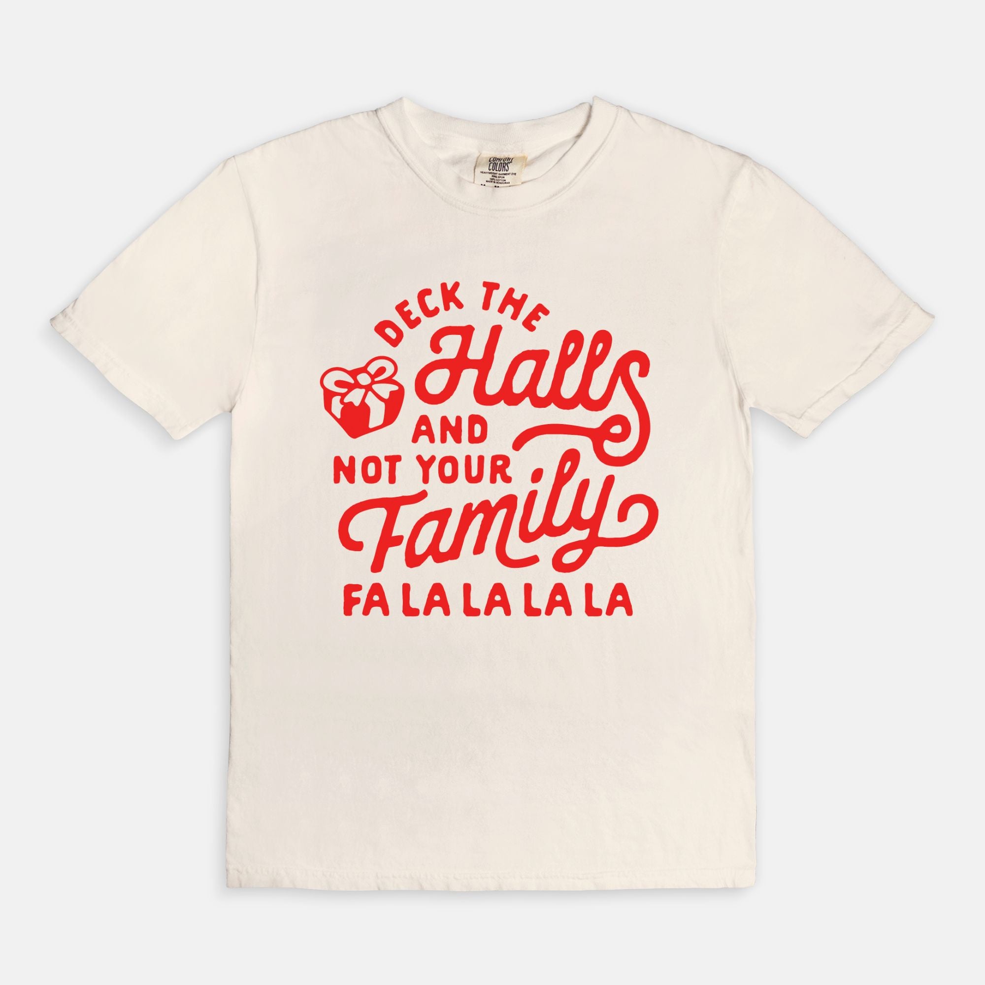 Deck The Halls And Not Your Family Tee