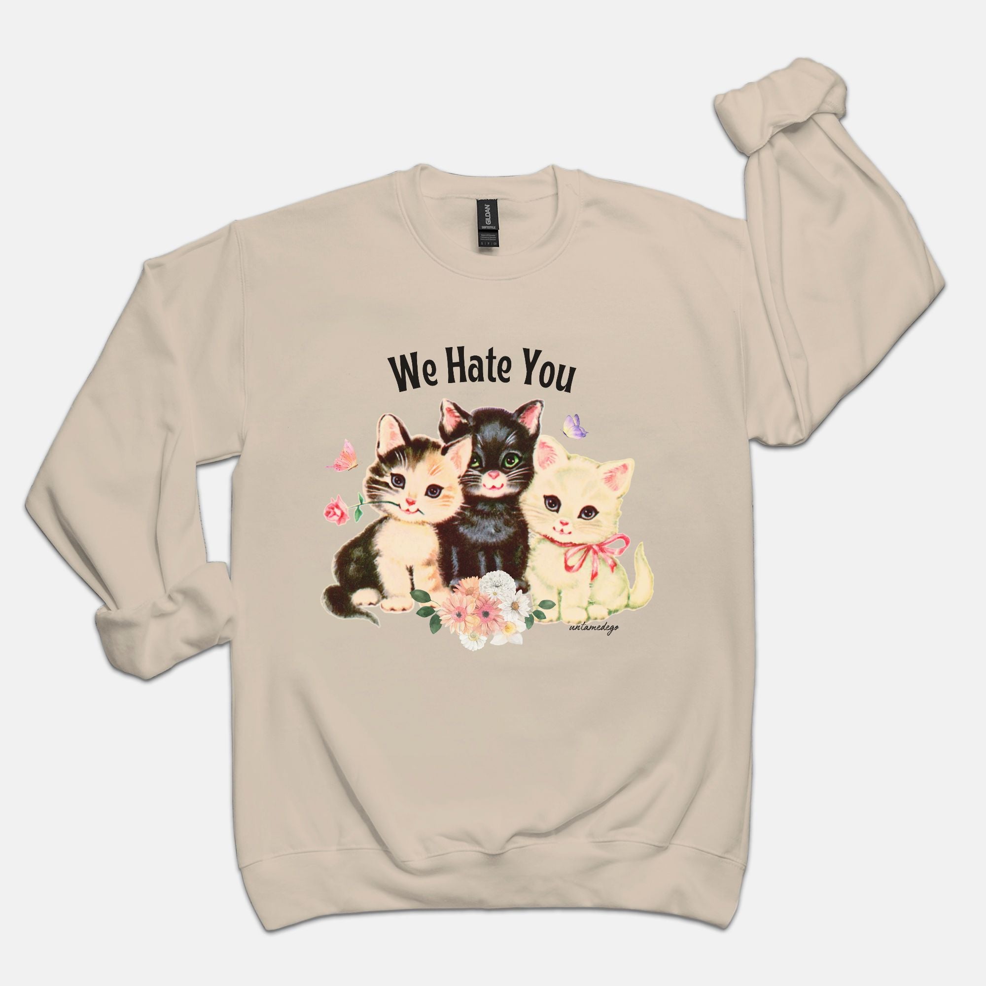 We Hate You Crew Sweatshirt