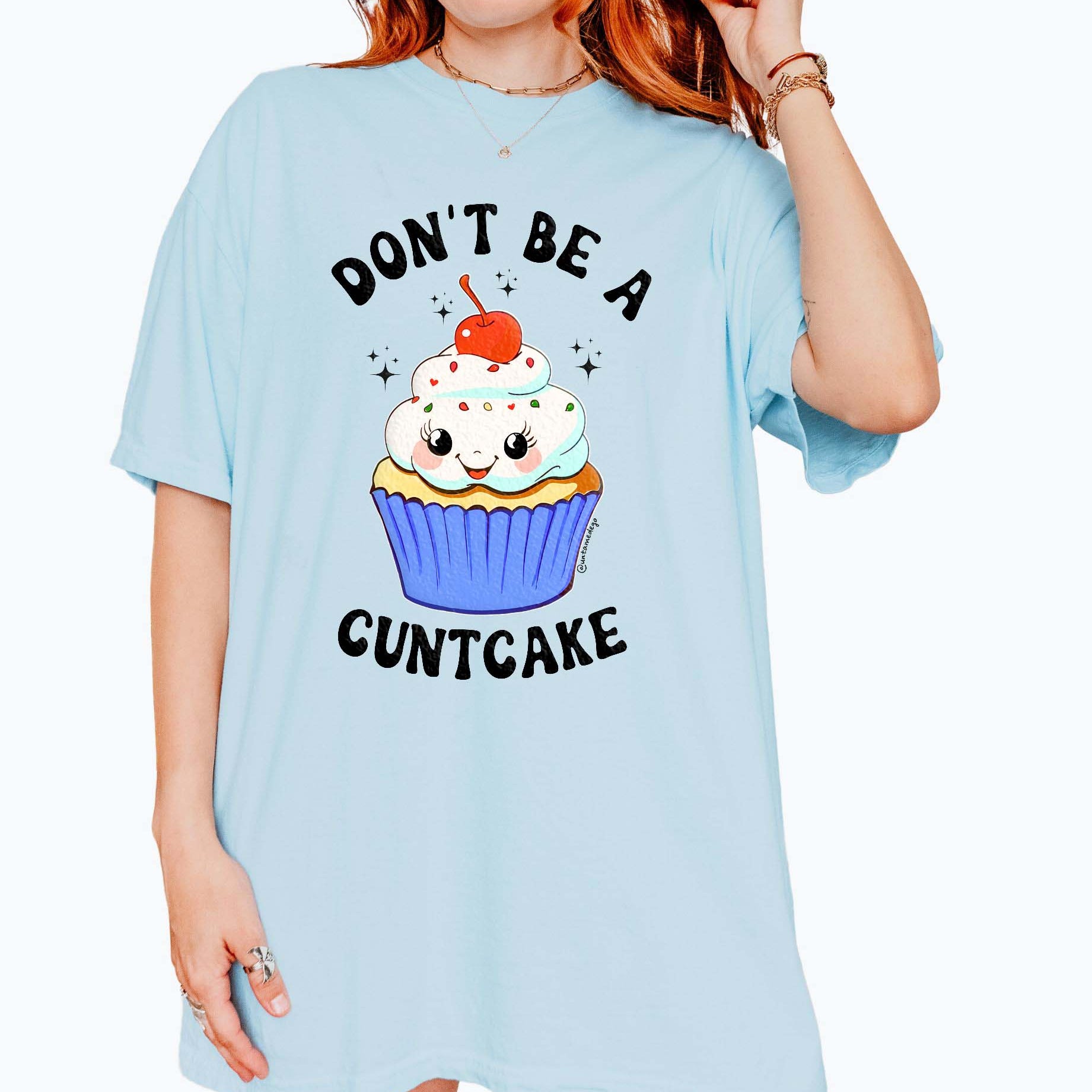 Don't Be A Cuntcake  Exclusive Tee