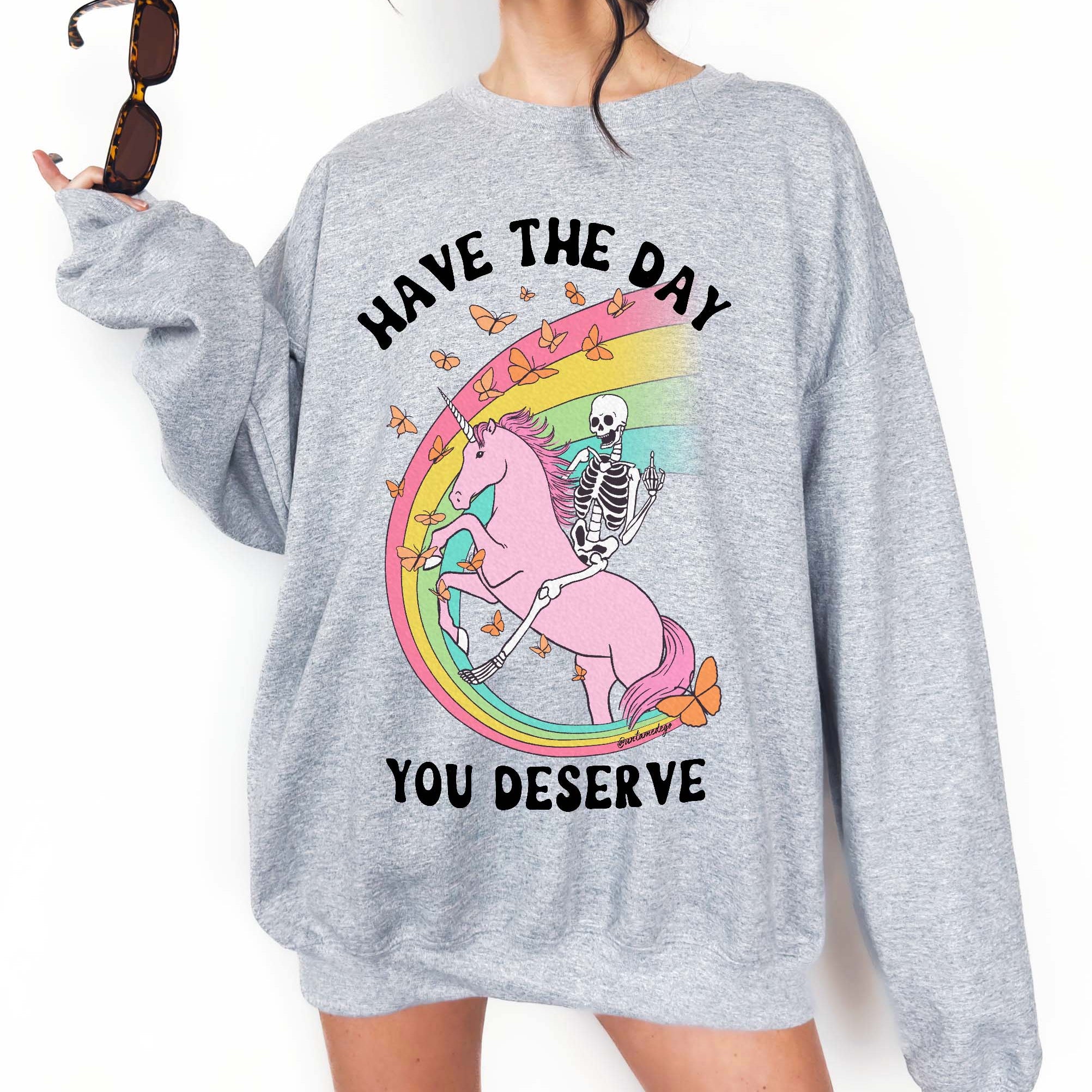 Have The Day You Deserve Crew Exclusive Sweatshirt