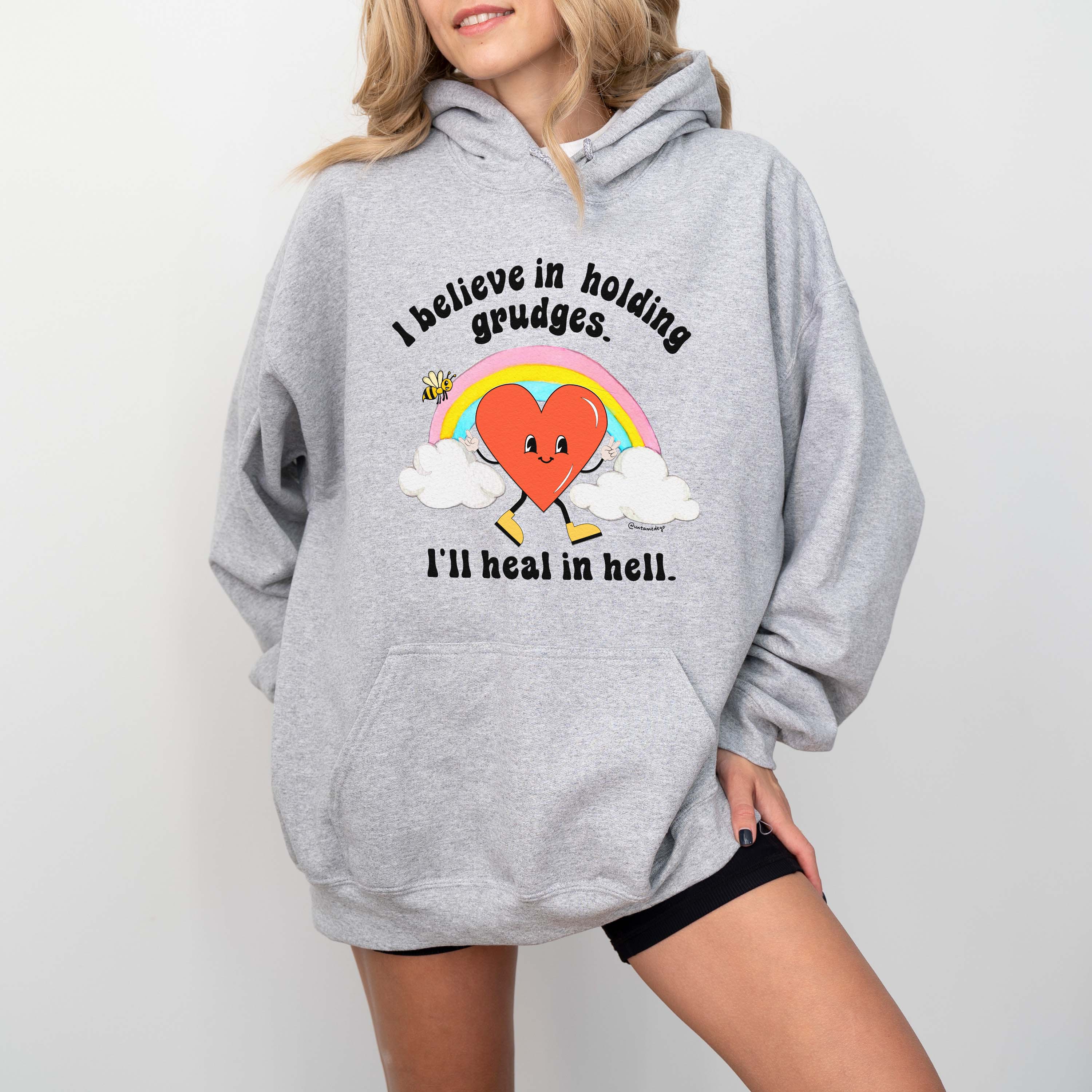 I Believe In Holding Grudges I'll Heal In Hell Hoodie