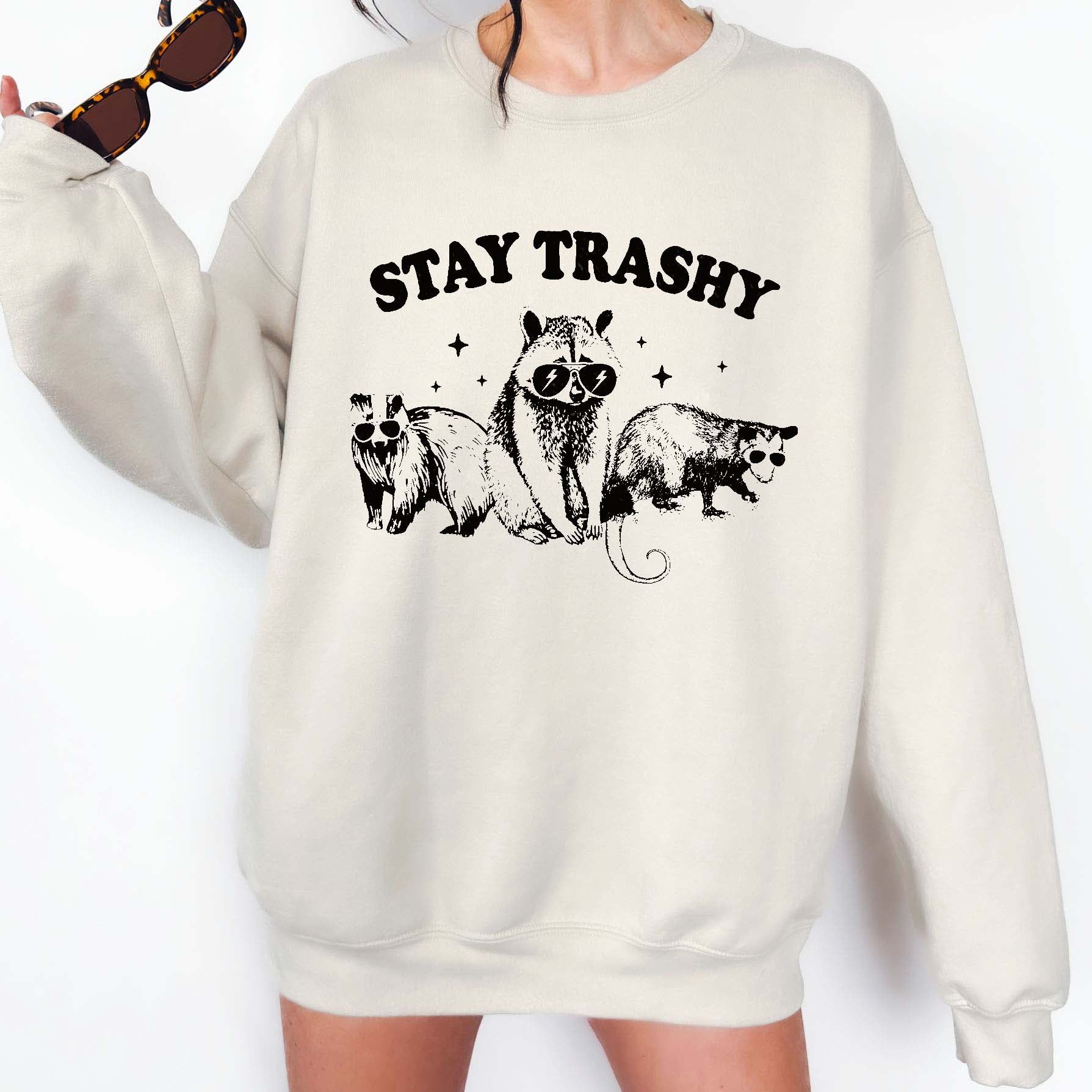 Stay Trashy Crew Sweatshit