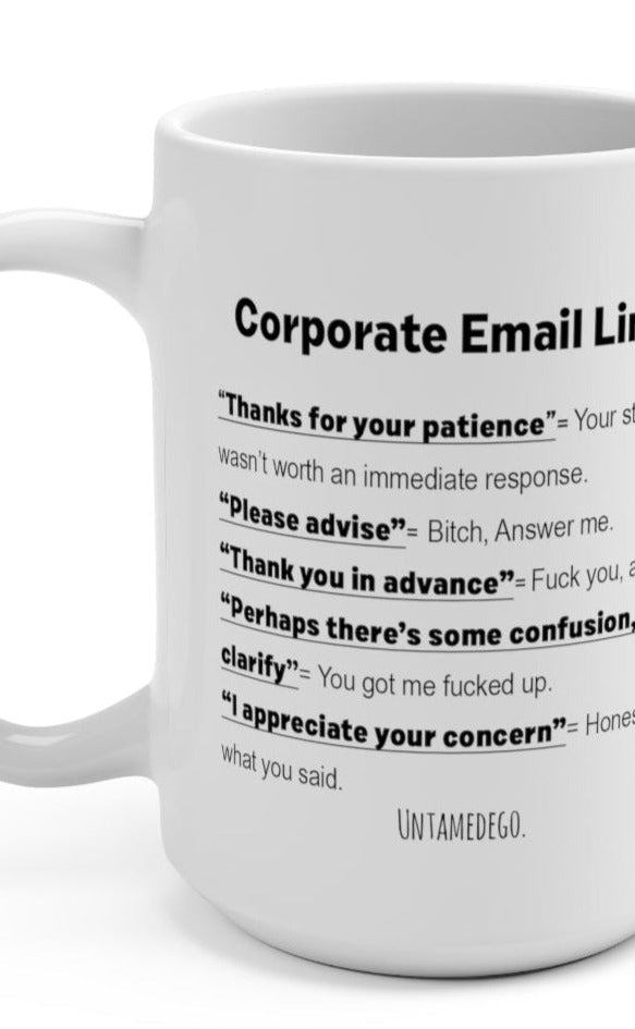 Corporate Email Lingo Version 2 15oz Mug - UntamedEgo LLC.