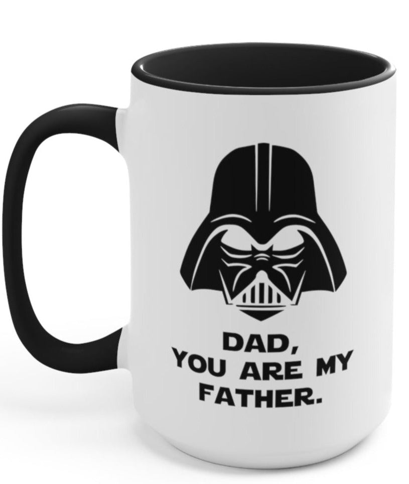 Dad You Are My Father 15oz Mug - UntamedEgo LLC.