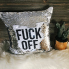 FUCK OFF PILLOW COVER - UntamedEgo LLC.