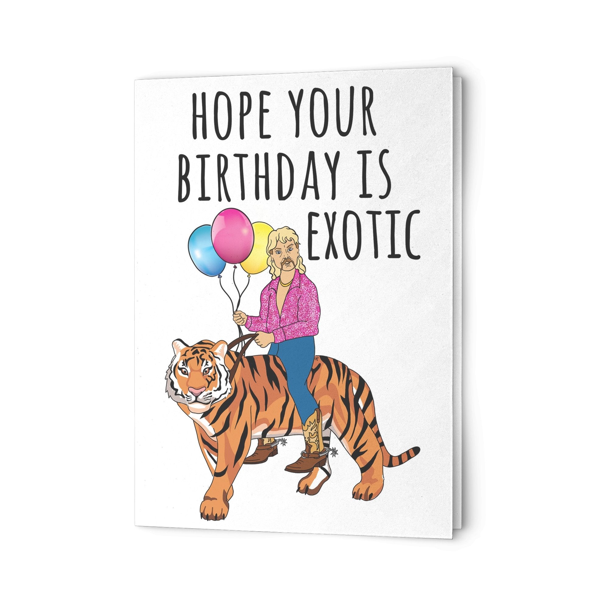 Hope Your Birthday Is Exotic Greeting Card - UntamedEgo LLC.