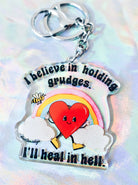 I Believe In Holding Grudges I'll Heal In Hell Keychain - UntamedEgo LLC.