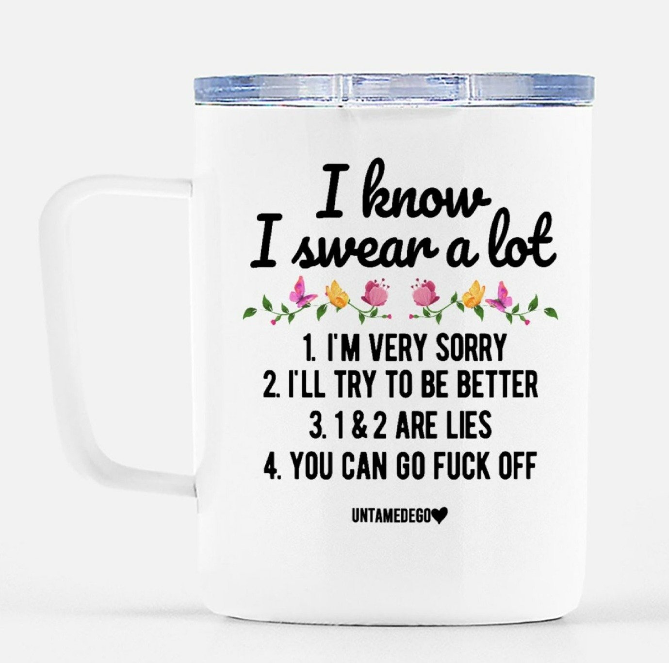 I know I Swear Alot Travel Mug - UntamedEgo LLC.