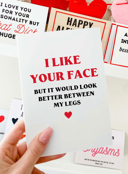 I Like Your Face, It Looks Best Between My Legs .. Funny, Inappropriate  Greeting Card 