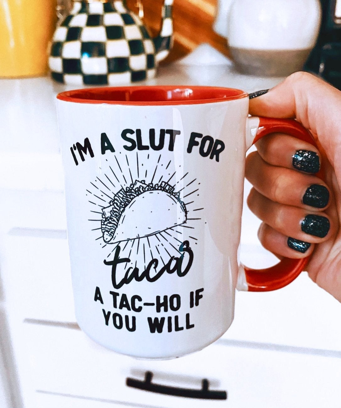 I'm A Slut For Tacos 15oz Mug - UntamedEgo LLC.