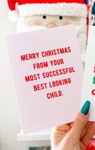 Merry Christmas From Your Most Successful Best Looking Child Greeting Card - UntamedEgo LLC.