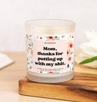 Mom Thanks For Putting Up With My Shit Frosted Glass Jar Candle - UntamedEgo LLC.