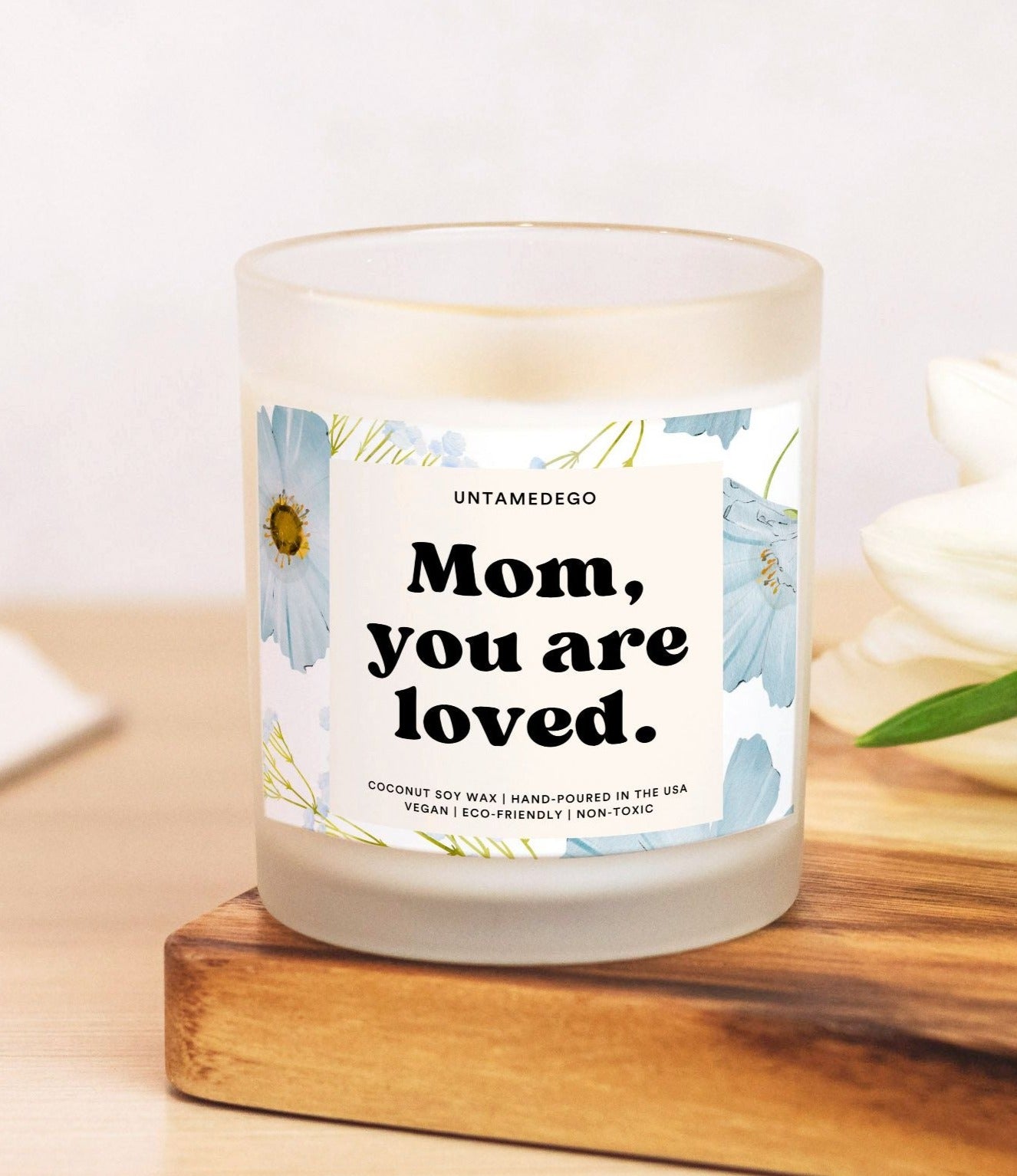 Mom You Are Loved Frosted Glass Jar Candle - UntamedEgo LLC.