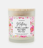 Mother's Are Like Candles They Light The Way Frosted Glass Jar Candle - UntamedEgo LLC.