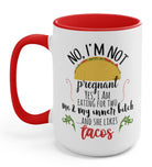 No I'm Not Pregnant Yes I Am Eating For Two Me & My Inner Bitch 15oz Mug - UntamedEgo LLC.