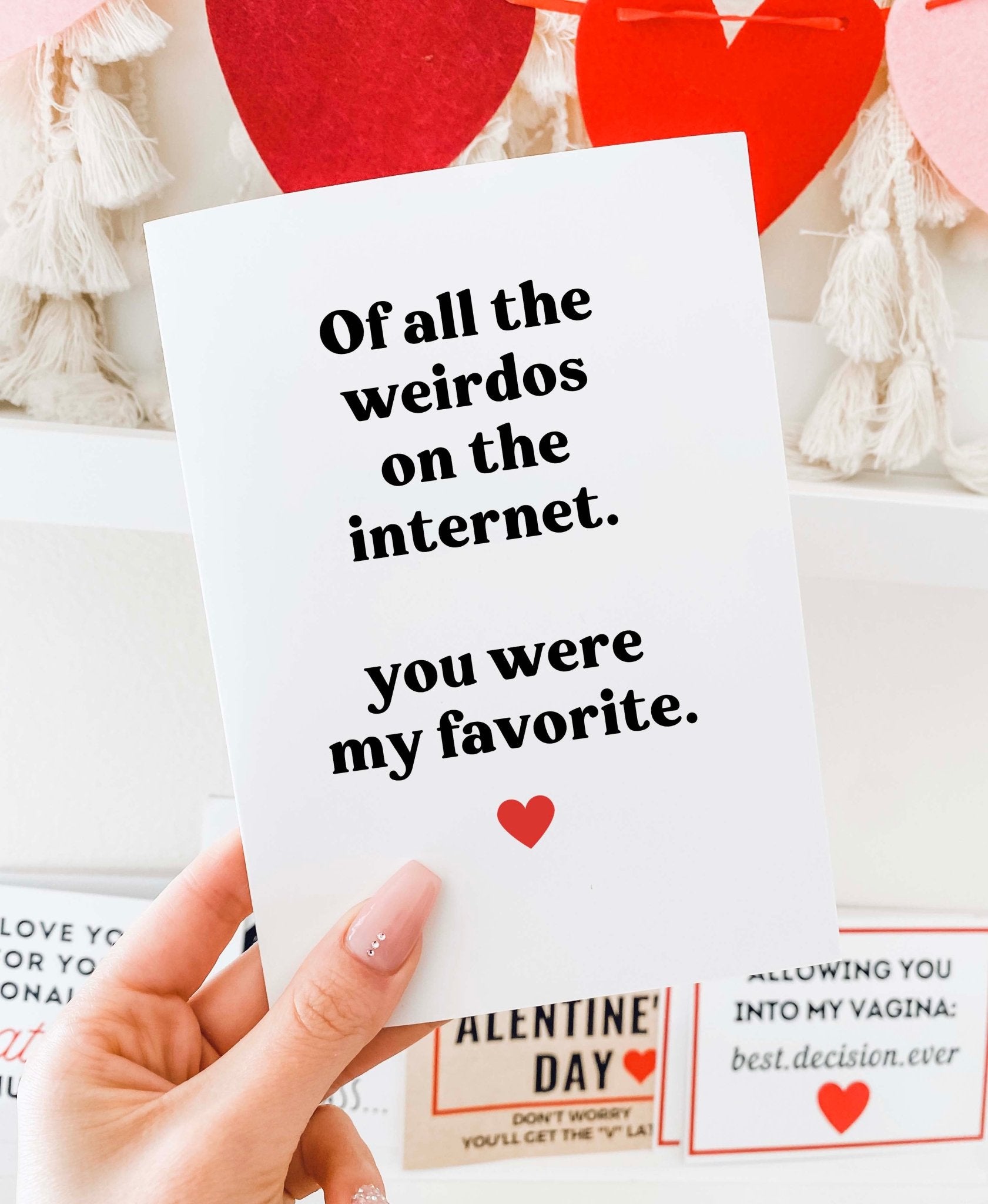 Of All The Weirdos On The Internet You Were My Favorite Greeting Card - UntamedEgo LLC.