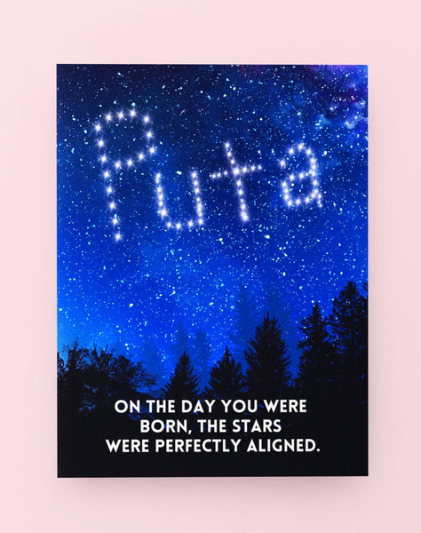 On The Day You Were Born The Stars Were Perfectly Aligned- Spanish