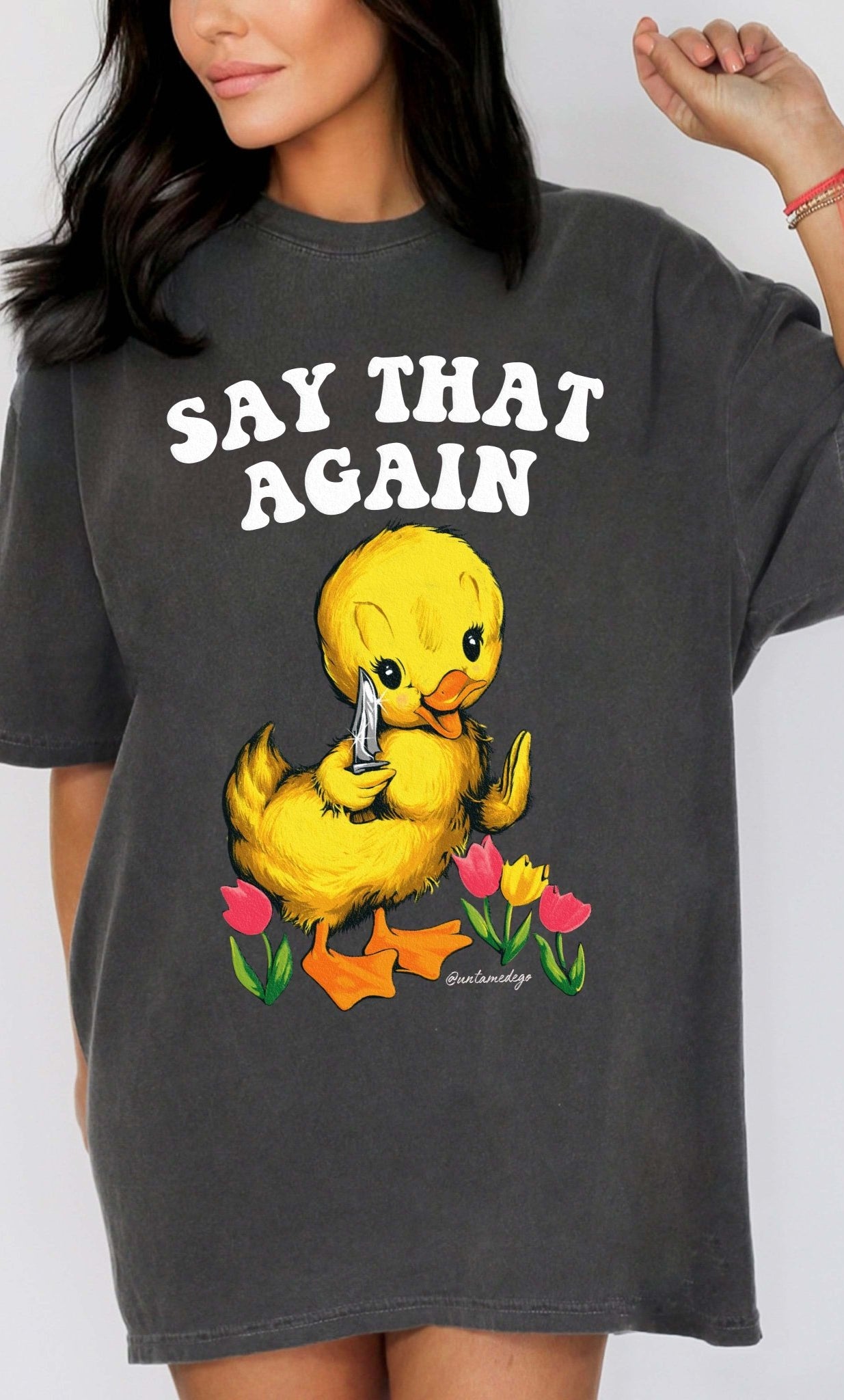 Say That Again Ducky Tee - UntamedEgo LLC.