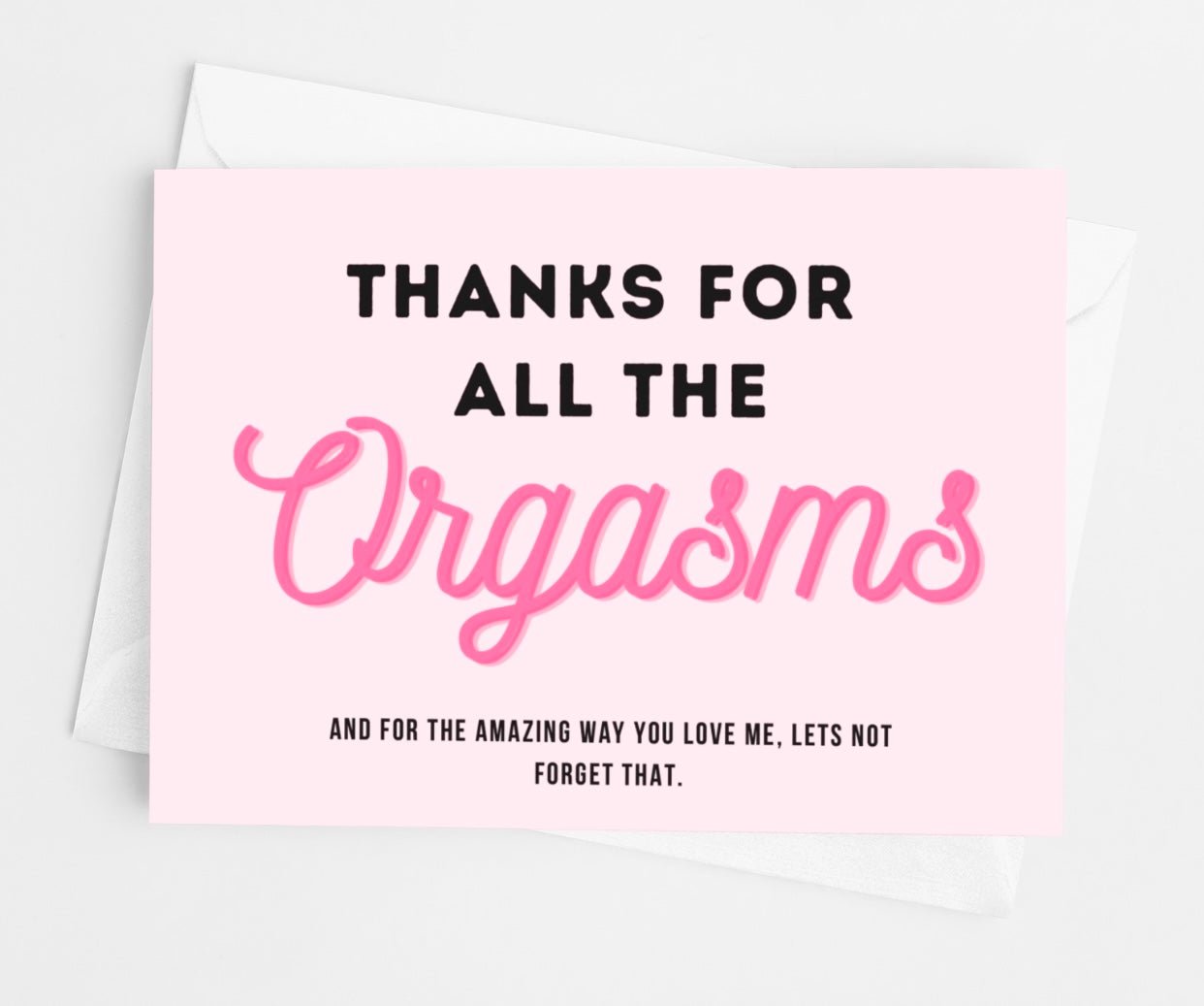 Thanks For All The Orgasms Greeting Card - UntamedEgo LLC.