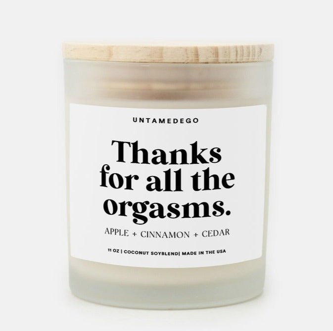 Thanks For All The Orgasms Valentine's Day Frosted Glass Jar Candle - UntamedEgo LLC.