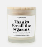 Thanks For All The Orgasms Valentine's Day Frosted Glass Jar Candle - UntamedEgo LLC.