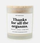 Thanks For All The Orgasms Valentine's Day Frosted Glass Jar Candle - UntamedEgo LLC.