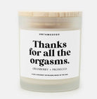 Thanks For All The Orgasms Valentine's Day Frosted Glass Jar Candle - UntamedEgo LLC.