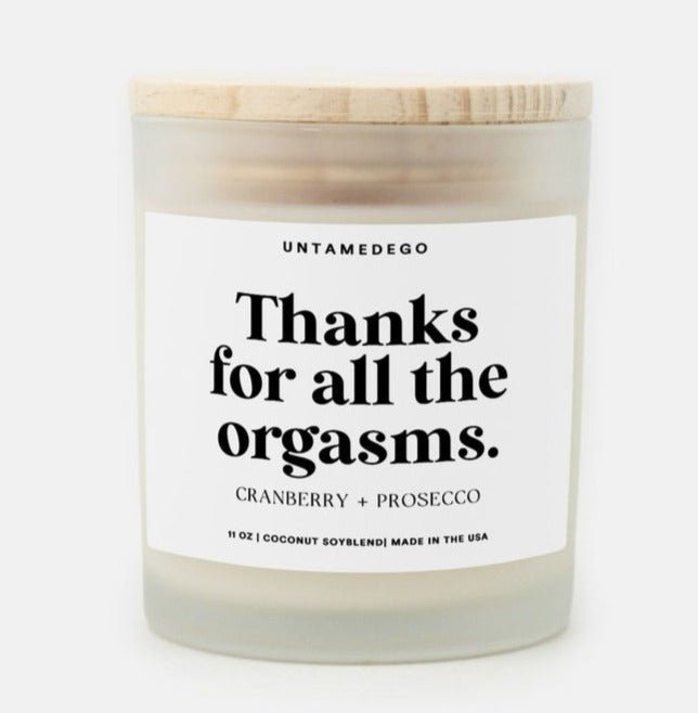 Thanks For All The Orgasms Valentine's Day Frosted Glass Jar Candle - UntamedEgo LLC.