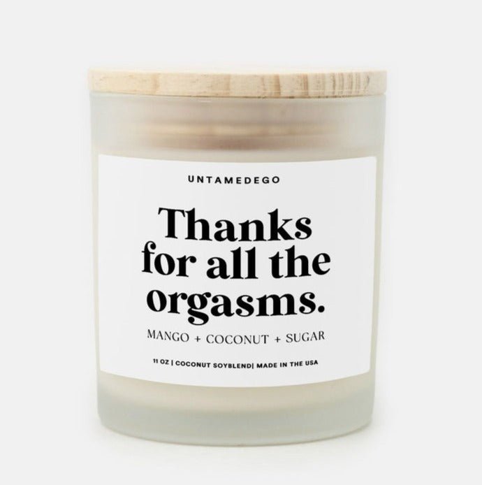 Thanks For All The Orgasms Valentine's Day Frosted Glass Jar Candle - UntamedEgo LLC.