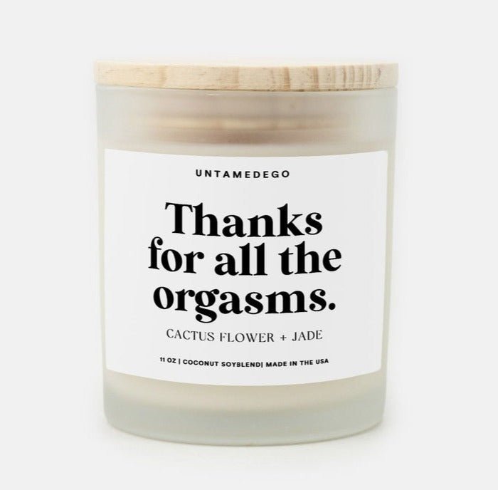 Thanks For All The Orgasms Valentine's Day Frosted Glass Jar Candle - UntamedEgo LLC.