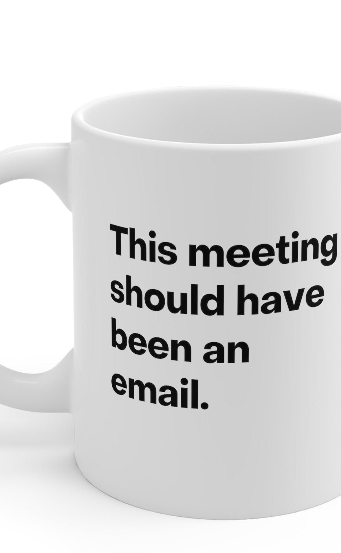 This Meeting Should Have Been An Email Mug - UntamedEgo LLC.